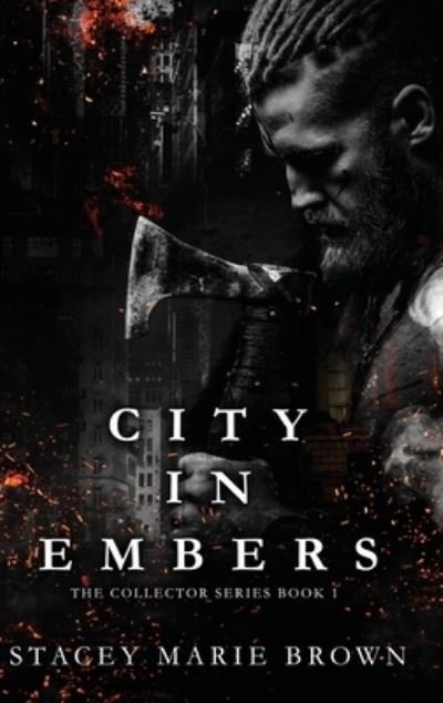 Cover for Stacey Marie Brown · City In Embers (Hardcover Book) (2015)