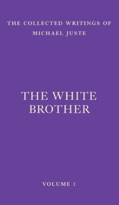 Cover for Michael Juste · The White Brother (Hardcover Book) (2022)