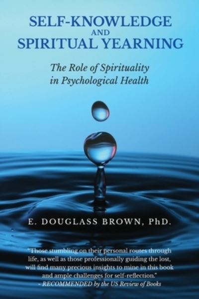 Cover for E. Douglass Brown · Self-Knowledge and Spiritual Yearning (Paperback Book) (2022)