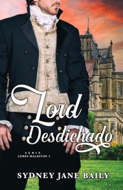 Cover for Sydney Jane Baily · Lord Desdichado (Bok) (2022)