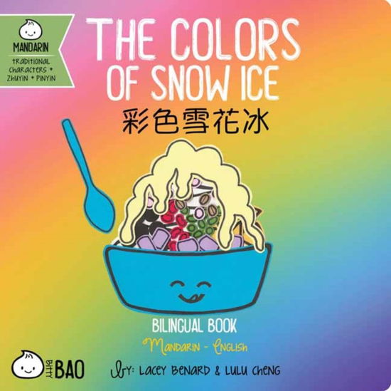 Cover for Lacey Benard · The Colors of Snow Ice - Traditional - Bitty Bao (Board book) (2024)