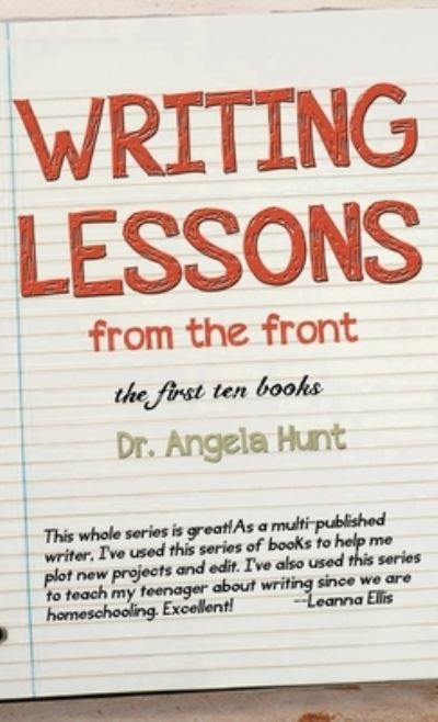 Writing Lessons from the Front - Angela Hunt - Books - Hunthaven Press - 9781961394100 - May 12, 2023