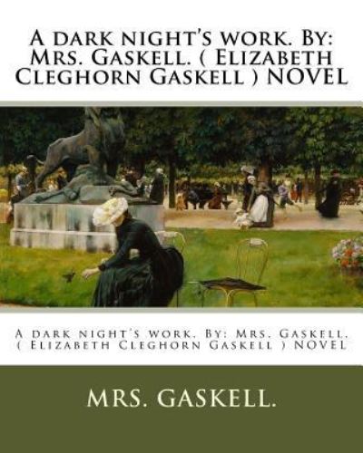 Cover for Mrs Gaskell · A dark night's work. By (Paperback Book) (2017)