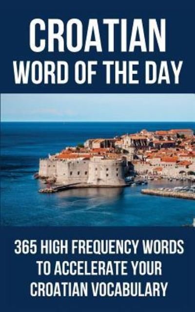 Cover for Word of The Day · Croatian Word of the Day (Paperback Book) (2018)