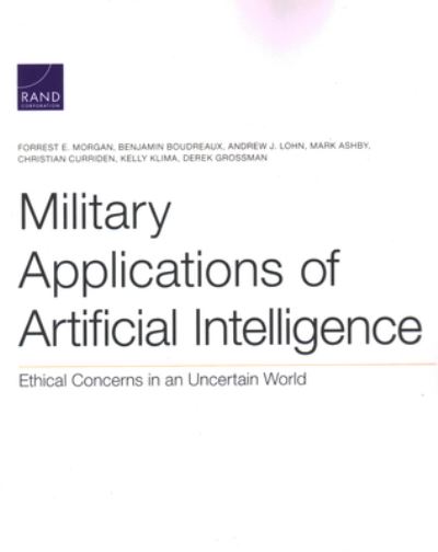 Cover for Forrest E Morgan · Military Applications of Artificial Intelligence: Ethical Concerns in an Uncertain World (Paperback Book) (2020)