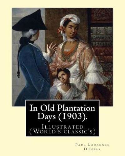 Cover for Paul Laurence Dunbar · In Old Plantation Days (1903). By (Paperback Book) (2017)
