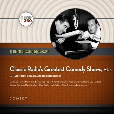 Cover for Various Performers · Classic Radio's Greatest Comedy Shows, Vol. 3 Lib/E (CD) (2019)
