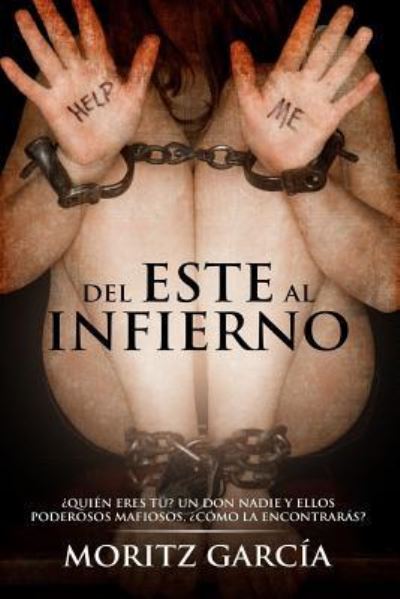 Cover for Moritz Garcia · Del Este Al Infierno (Paperback Book) (2018)