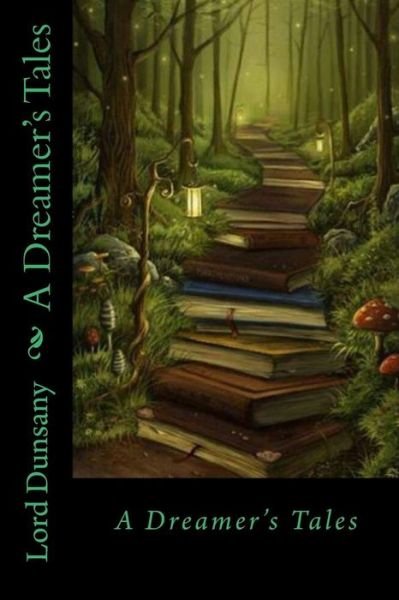 Cover for Lord Dunsany · A Dreamer's Tales (Pocketbok) (2018)