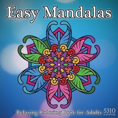 Cover for Alex Williams · Easy Mandalas: Relaxing Coloring Book for Adults (Paperback Book) [Large type / large print edition] (2021)
