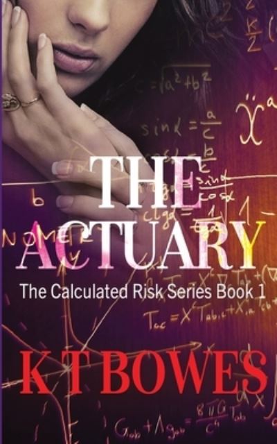 Cover for K T Bowes · The Actuary : 1 (Paperback Book) (2022)