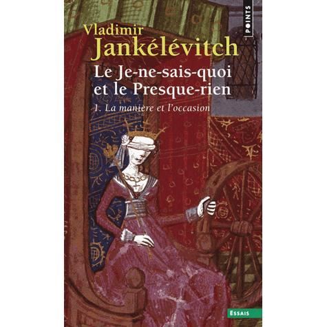 Cover for Vladimir Jankélévitch · Le je-ne-sais-quoi et le presque-rien, tome 1 (Taschenbuch) (1981)