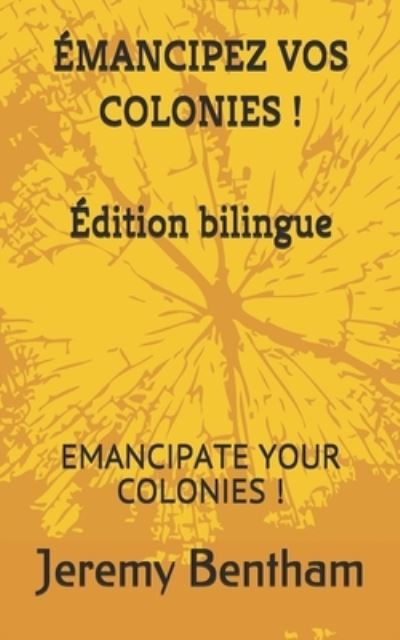 Cover for Jeremy Bentham · Emancipez Vos Colonies ! (Paperback Book) (2019)