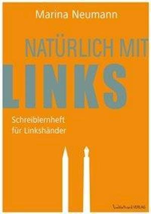 Cover for Neumann · Natürlich mit links - Schreible (Bog)
