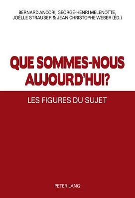 Cover for Que Sommes-Nous Aujourd'hui ?: Les Figures Du Sujet (Paperback Book) (2013)