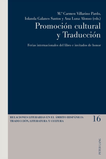Cover for Promocion cultural y Traduccion; Ferias internacionales del libro e invitados de honor - Relaciones Literarias en el Ambito Hispanico (Paperback Book) (2021)