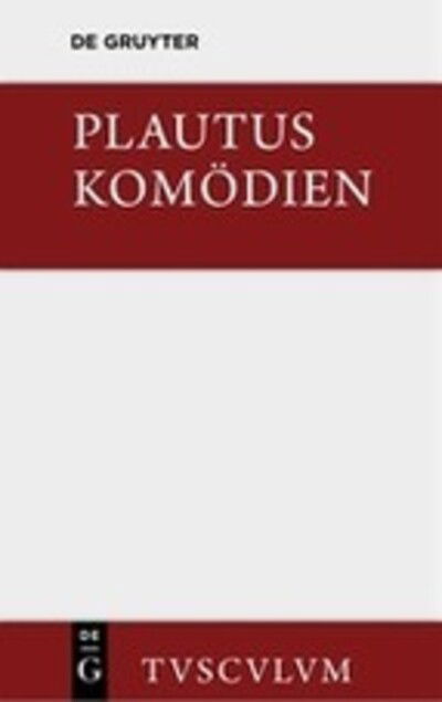 Cover for Plautus · Komoedien: Lateinisch - Deutsch - Sammlung Tusculum (Hardcover Book) [Annotated edition] (2014)