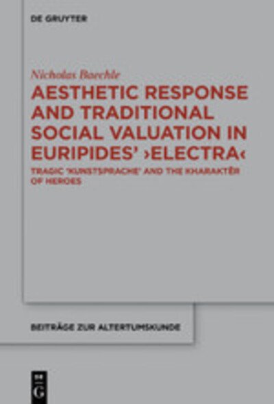 Aesthetic Response and Traditio - Baechle - Libros -  - 9783110613100 - 22 de junio de 2020
