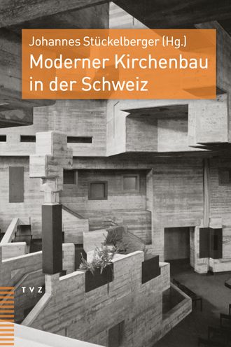 Cover for Johannes Stückelberger · Moderner Kirchenbau in der Schweiz (Book) (2021)