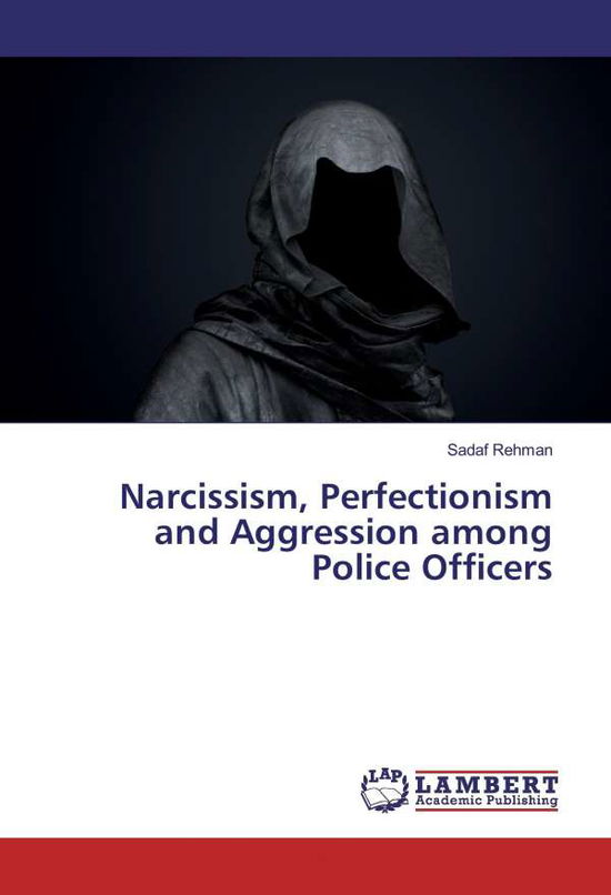 Cover for Rehman · Narcissism, Perfectionism and Ag (Book)