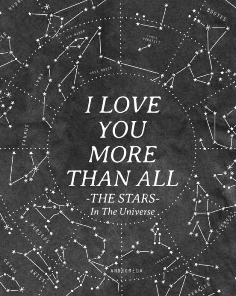 Cover for Wyona White · I Love You More Than All The Stars In The Universe: 365 Reasons Why I Love You - Gifts That Say I Love You For Him (Pocketbok) (2020)