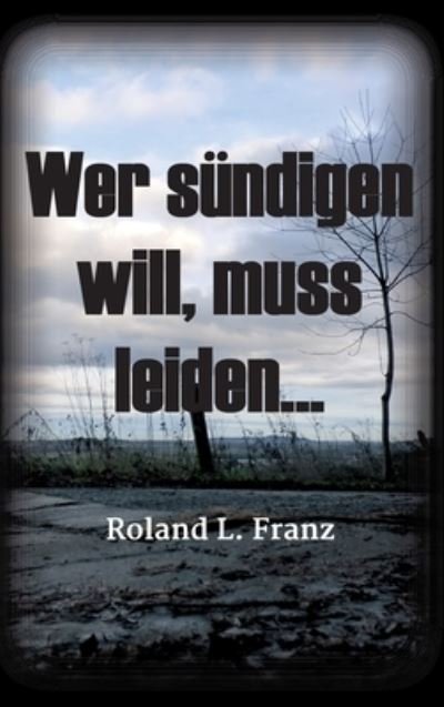 Cover for Franz · Wer sündigen will, muss leiden... (N/A) (2021)