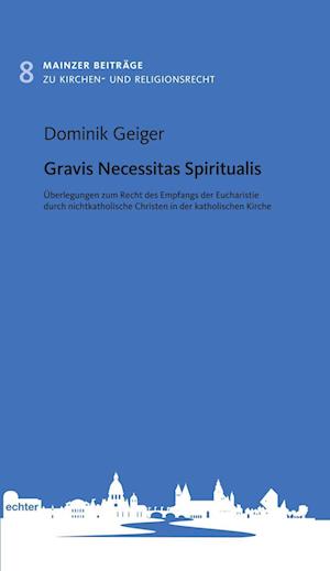 Cover for Geiger · Gravis Necessitas Spiritualis (Book)