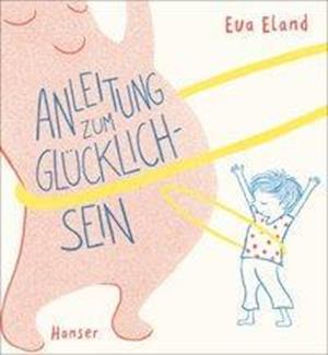 Cover for Eland · Anleitung zum Glücklichsein (Book)