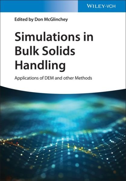 Cover for D McGlinchey · Simulations in Bulk Solids Handling: Applications of DEM and other Methods (Gebundenes Buch) (2023)