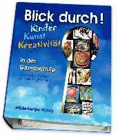 Cover for Karin Holzbrecher · Blick durch! - Kinder, Kunst, Kreativität in der Grundschule (Loose-leaf) (2007)