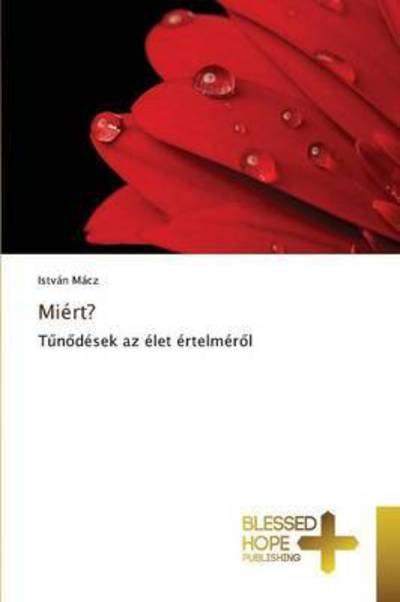 Cover for Macz Istvan · Miert? (Pocketbok) (2015)
