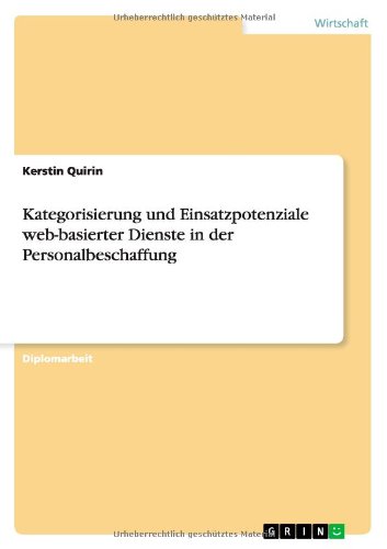 Cover for Kerstin Quirin · Kategorisierung und Einsatzpotenziale web-basierter Dienste in der Personalbeschaffung (Paperback Book) [German edition] (2011)