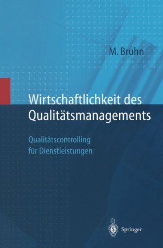 Cover for Manfred Bruhn · Wirtschaftlichkeit Des Qualitatsmanagements: Qualitatscontrolling Fur Dienstleistungen (Paperback Book) [Softcover Reprint of the Original 1st 1998 edition] (2013)