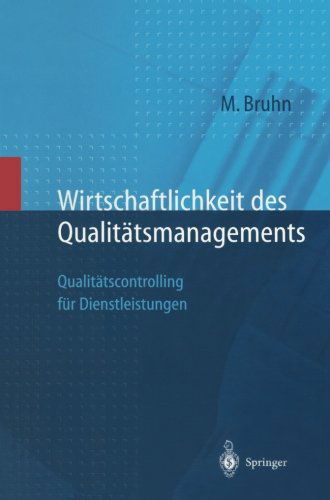 Cover for Manfred Bruhn · Wirtschaftlichkeit Des Qualitatsmanagements: Qualitatscontrolling Fur Dienstleistungen (Paperback Book) [Softcover Reprint of the Original 1st 1998 edition] (2013)