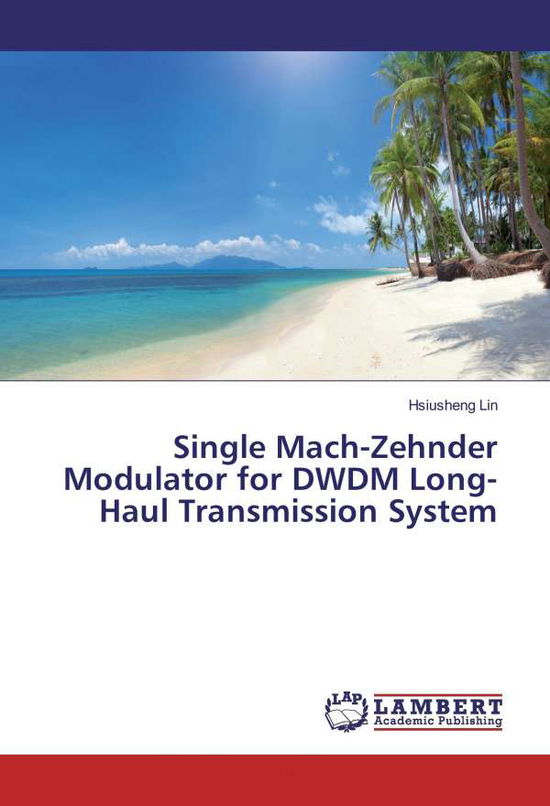 Cover for Lin · Single Mach-Zehnder Modulator for D (Book)