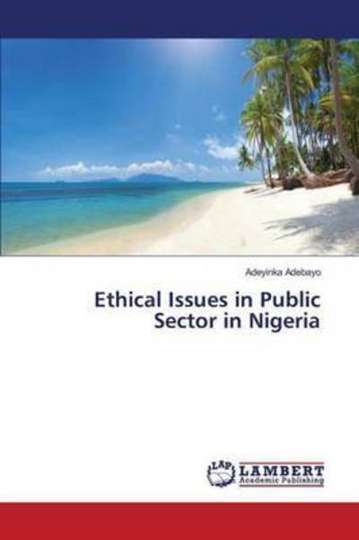 Cover for Adebayo · Ethical Issues in Public Sector (Bok) (2016)