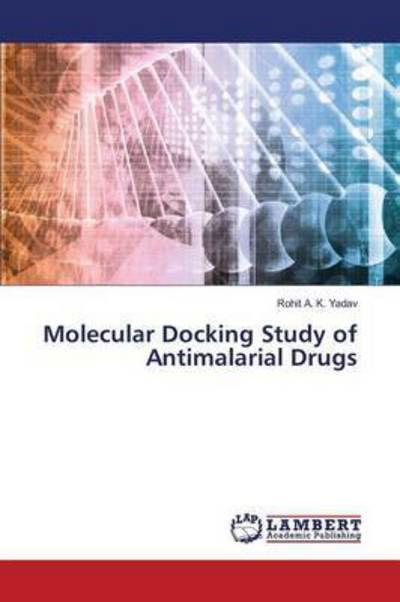 Cover for Yadav · Molecular Docking Study of Antima (Book) (2016)