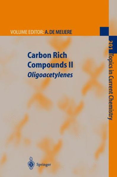 Cover for Armin De Meijere · Carbon Rich Compounds II: Macrocyclic Oligoacetylenes and Other Linearly Conjugated Systems - Topics in Current Chemistry (Pocketbok) [Softcover reprint of the original 1st ed. 1999 edition] (2013)