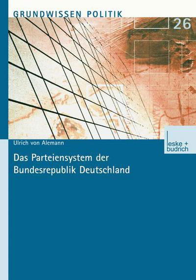 Cover for Ulrich Von Alemann · Das Parteiensystem der Bundesrepublik Deutschland (Book) [Softcover Reprint of the Original 1st 2000 edition] (2013)