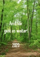 Cover for N · Am Ende geht es weiter! 2020 (Wandkal (Buch)