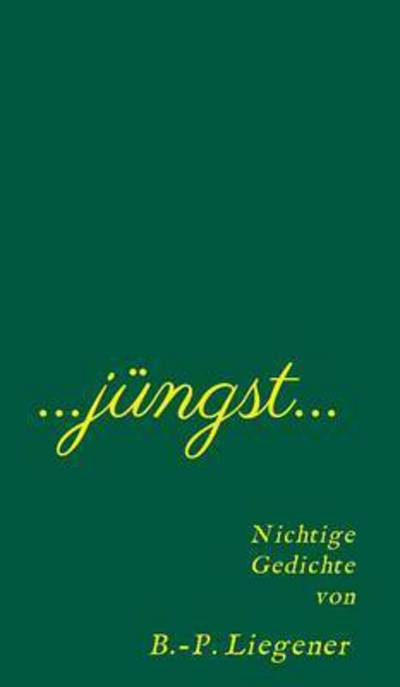 Cover for Liegener · Jüngst (Book) (2016)