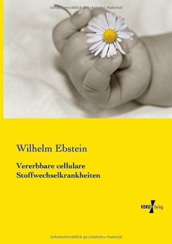 Cover for Wilhelm Ebstein · Vererbbare cellulare Stoffwechselkrankheiten (Paperback Bog) [German edition] (2019)