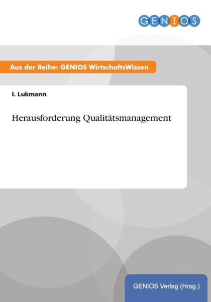 Cover for I Lukmann · Herausforderung Qualitatsmanagement (Paperback Book) (2015)