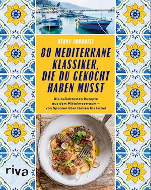 Cover for Denny Imbroisi · 80 mediterrane Klassiker, die du gekocht haben musst (Hardcover Book) (2022)