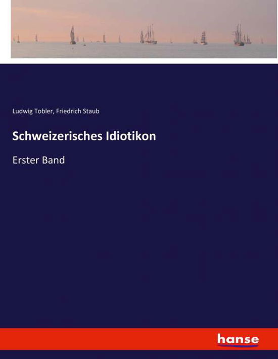 Cover for Staub · Schweizerisches Idiotikon (Buch) (2020)