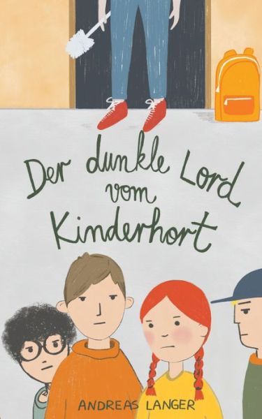 Cover for Langer · Der dunkle Lord vom Kinderhort (Buch) (2019)