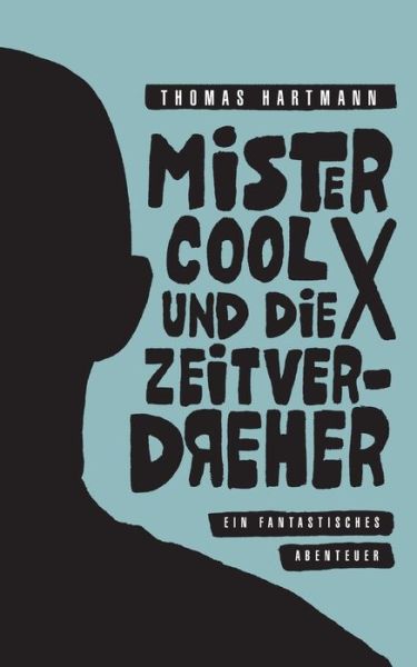 Cover for Hartmann · Mister Cool X (Buch) (2017)