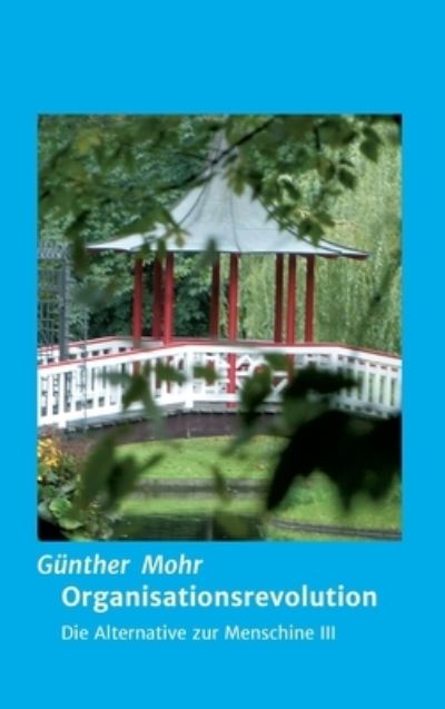 Cover for Günther Mohr · Organisationsrevolution (Hardcover bog) (2021)