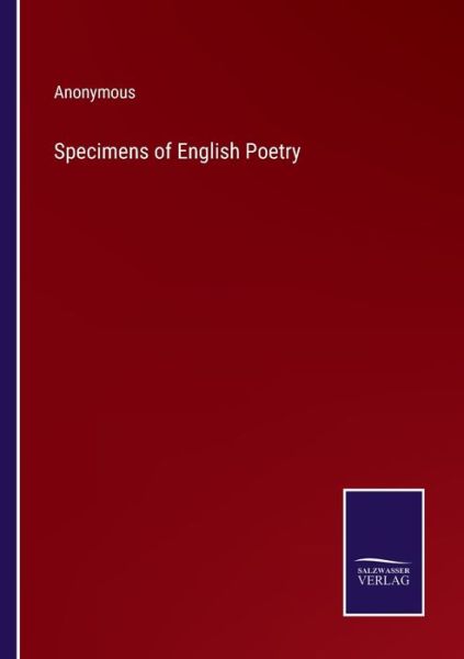 Cover for Anonymous · Specimens of English Poetry (Paperback Book) (2022)