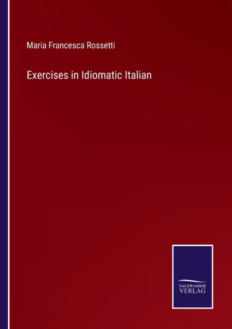 Cover for Maria Francesca Rossetti · Exercises in Idiomatic Italian (Paperback Book) (2022)